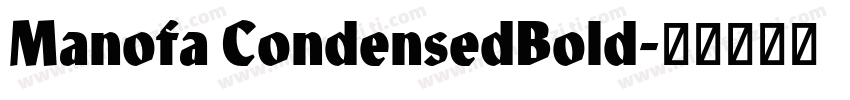 Manofa CondensedBold字体转换